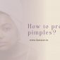 How to prevent pimples