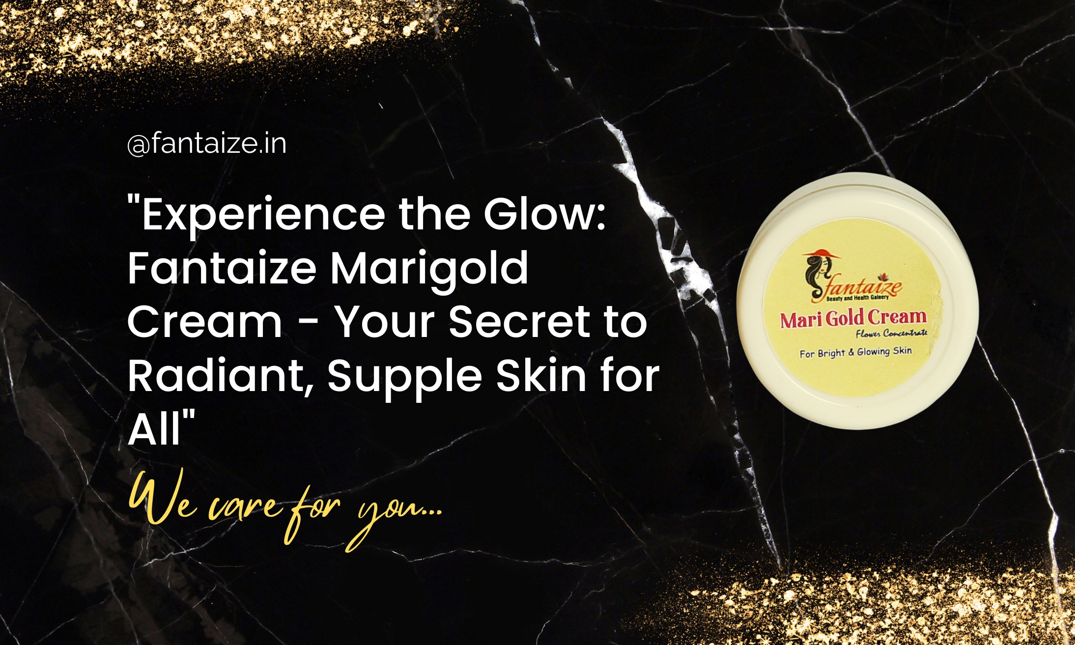 Experience the Glow Fantaize Marigold Cream - Your Secret to Radiant, Supple Skin for All